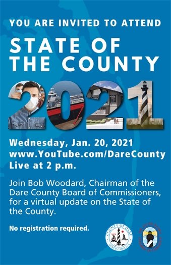 State of the County from Dare County at 2 pm on Jan 20 2021 at youtube.com/darecounty