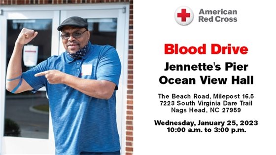 Blood drive at Jennette's Pier January 25, 2023 from 10 am to 3 pm. 