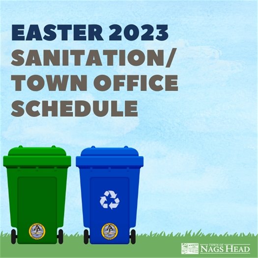There is no change to the sanitation schedule due to the Easter holiday; however, all Town administrative offices will be closed Good Friday, April 7, for the holiday. 