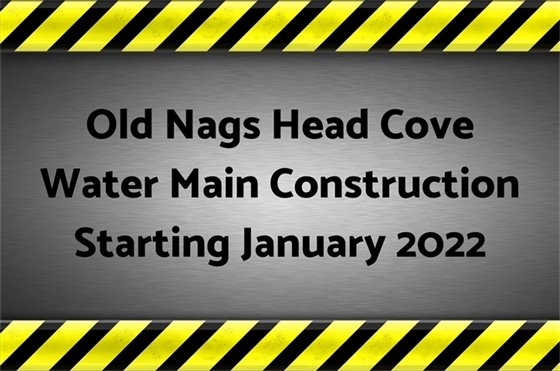 Approximately three miles of watermain will be replaced in Old Nags Head Cove starting about mid-January 2022. If the work is not completed by May 20, 2022, the contractor is required to temporarily cease construction until September 15, 2022.   Watch a video about the project.  A virtual meeting will be held on January 6, 2022 at 6 pm. Register here.   If you know of someone who is unable to attend or listen to the meeting (we'll post a link to a recording of the meeting here), please have them contact Town Engineer David Ryan with any questions. His phone number is 252-441-6221.