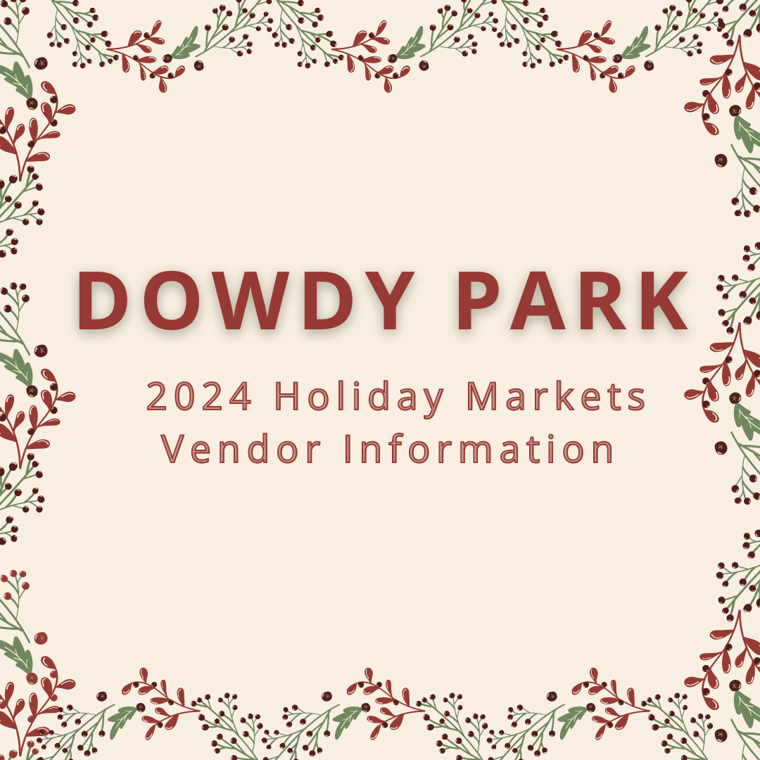 Dowd Park Winter Markets - Vendor Information 
