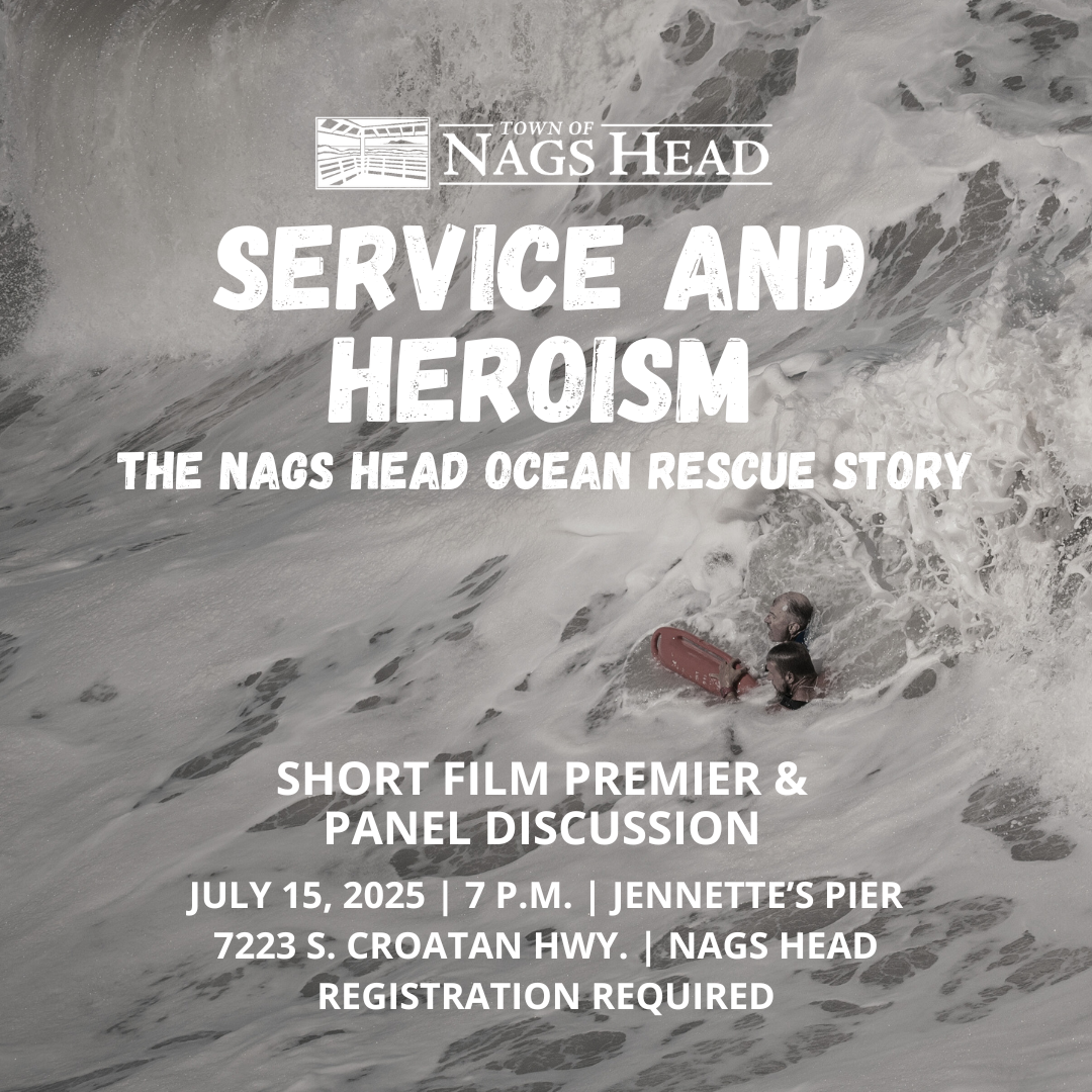 Service and Heroism: The Nags Head Ocean Rescue Story Film Premier July 15, 2025